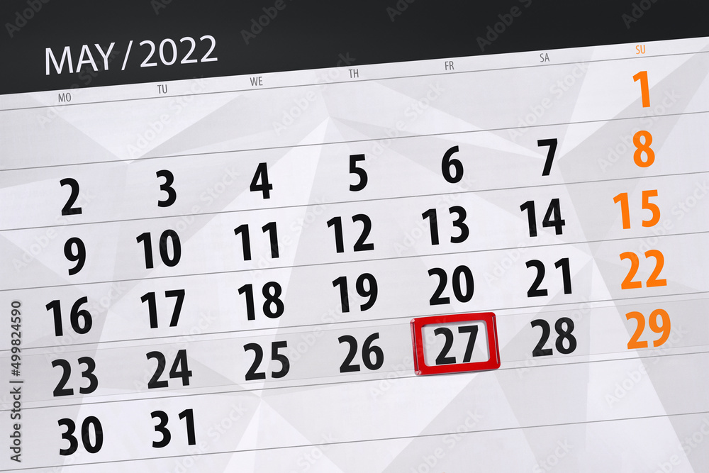 Fototapeta premium Calendar planner for the month may 2022, deadline day, 27, friday