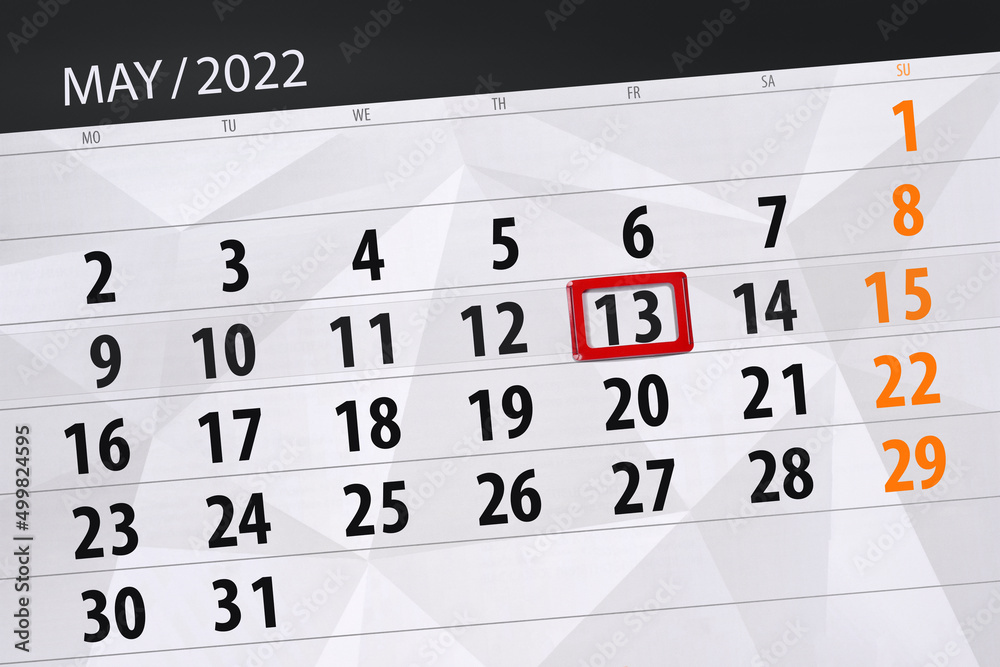 Fototapeta premium Calendar planner for the month may 2022, deadline day, 13, friday