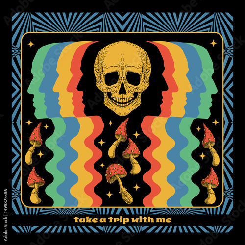 Fototapeta Naklejka Na Ścianę i Meble -  psychedelic illustration with a skull, fly agarics and a rainbow, the inscription: take a trip with me, t- shirt print, poster