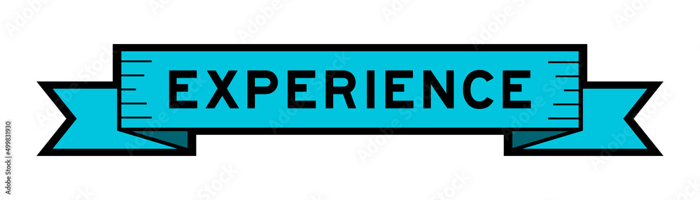 Ribbon label banner with word experience in blue color on white background Ribbon label banner with word experience in blue color on white background