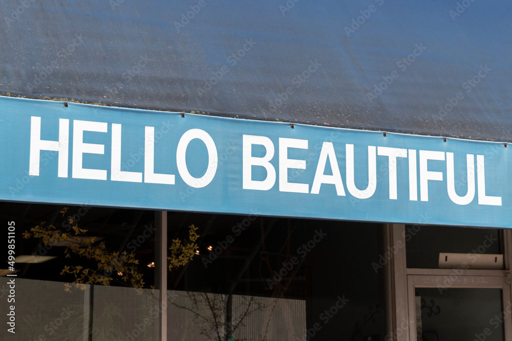 HELLO BEAUTIFUL Sign. It is important to remind people that no matter what, they are beautiful.