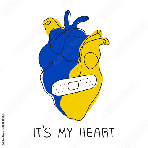 Vector illustration heart with plaster in nationality Ukrainian flag color and lettering IT IS MY HEART. Global politics, NO WAR, aggression problem picture in continuous line art style