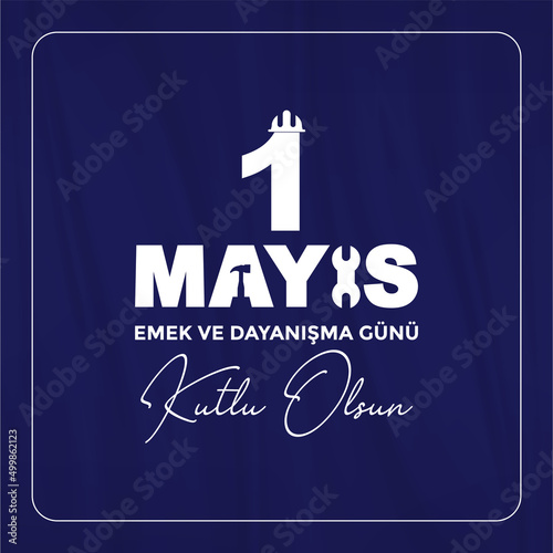 1 Mayıs İşçi ve Emekçiler Bayramı Kutlu Olsun Translation: Happy Labor Day 1st May. Greeting card. Social media design. photo