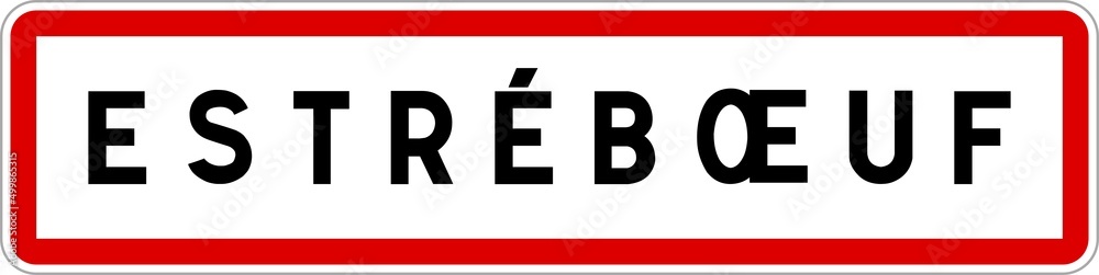 Panneau entrée ville agglomération Estrébœuf / Town entrance sign Estrébœuf