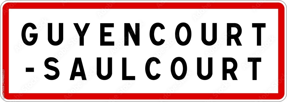 Panneau entrée ville agglomération Guyencourt-Saulcourt / Town entrance sign Guyencourt-Saulcourt Panneau entrée ville agglomération Guyencourt-Saulcourt / Town entrance sign Guyencourt-Saulcourt