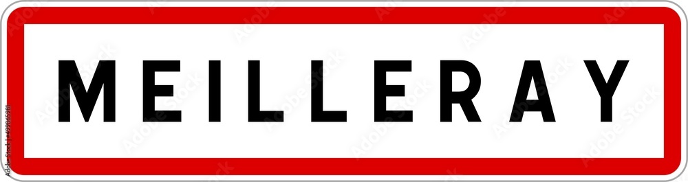 Panneau entrée ville agglomération Meilleray / Town entrance sign Meilleray Panneau entrée ville agglomération Meilleray / Town entrance sign Meilleray