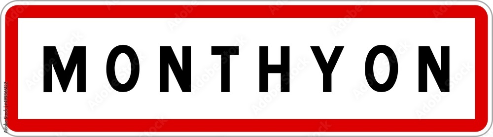 Panneau entrée ville agglomération Monthyon / Town entrance sign Monthyon