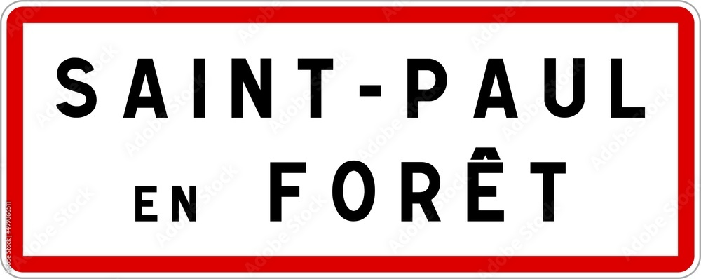 Panneau entrée ville agglomération Saint-Paul-en-Forêt / Town entrance sign Saint-Paul-en-Forêt Panneau entrée ville agglomération Saint-Paul-en-Forêt / Town entrance sign Saint-Paul-en-Forêt
