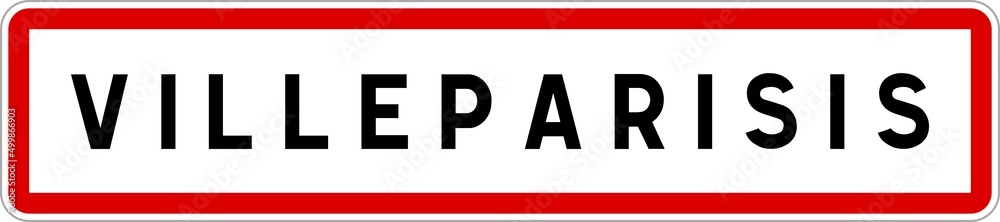 Panneau entrée ville agglomération Villeparisis / Town entrance sign Villeparisis Panneau entrée ville agglomération Villeparisis / Town entrance sign Villeparisis