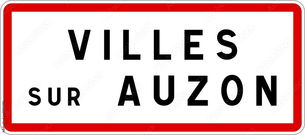 Panneau entrée ville agglomération Villes-sur-Auzon / Town entrance sign Villes-sur-Auzon