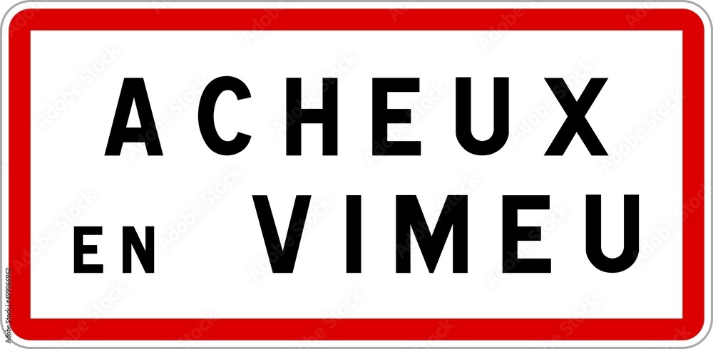 Panneau entrée ville agglomération Acheux-en-Vimeu / Town entrance sign Acheux-en-Vimeu Panneau entrée ville agglomération Acheux-en-Vimeu / Town entrance sign Acheux-en-Vimeu