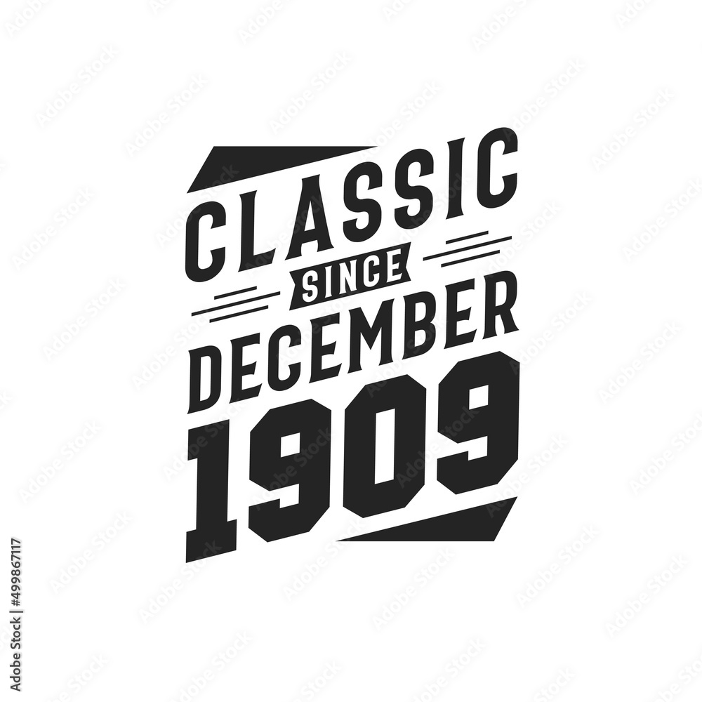 Born in December 1909 Retro Vintage Birthday, Classic Since December 1909