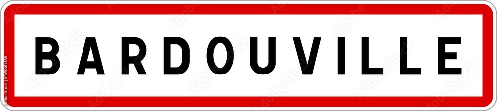Panneau entrée ville agglomération Bardouville / Town entrance sign Bardouville Panneau entrée ville agglomération Bardouville / Town entrance sign Bardouville