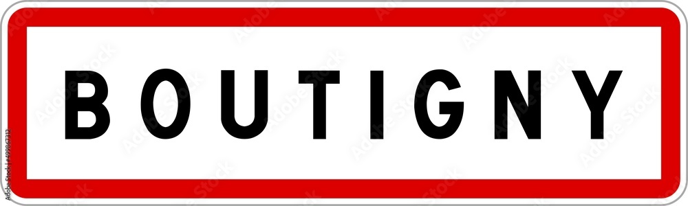Panneau entrée ville agglomération Boutigny / Town entrance sign Boutigny Panneau entrée ville agglomération Boutigny / Town entrance sign Boutigny