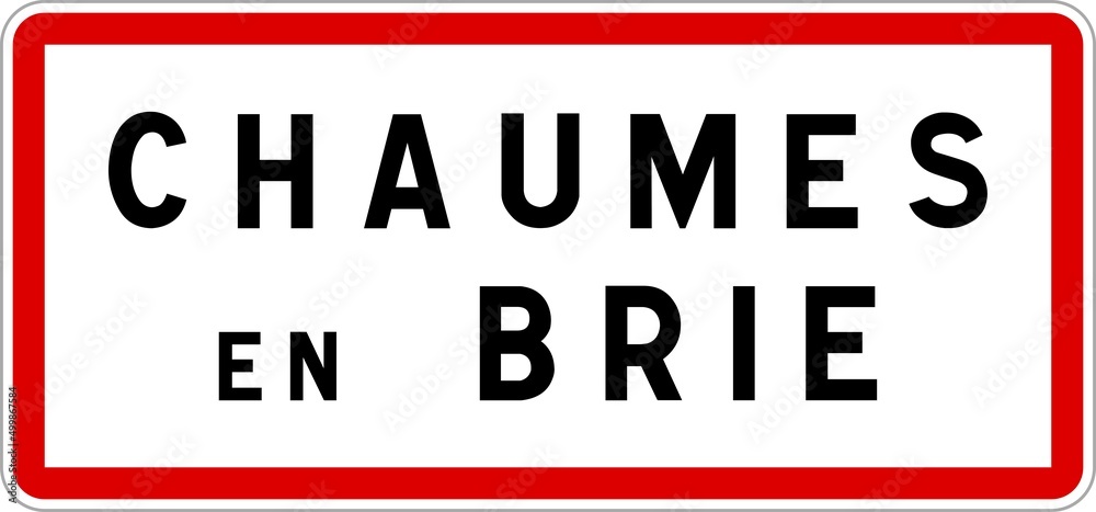 Panneau entrée ville agglomération Chaumes-en-Brie / Town entrance sign Chaumes-en-Brie