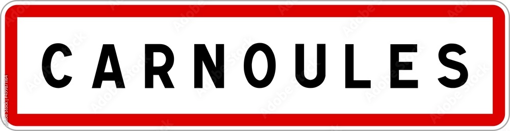 Panneau entrée ville agglomération Carnoules / Town entrance sign Carnoules Panneau entrée ville agglomération Carnoules / Town entrance sign Carnoules