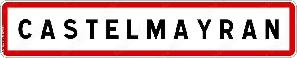 Panneau entrée ville agglomération Castelmayran / Town entrance sign Castelmayran