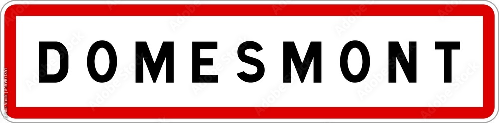 Panneau entrée ville agglomération Domesmont / Town entrance sign Domesmont Panneau entrée ville agglomération Domesmont / Town entrance sign Domesmont