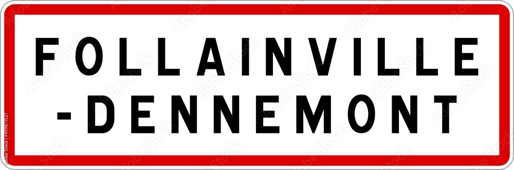 Fototapeta premium Panneau entrée ville agglomération Follainville-Dennemont / Town entrance sign Follainville-Dennemont