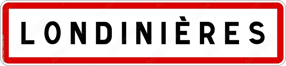 Panneau entrée ville agglomération Londinières / Town entrance sign Londinières Panneau entrée ville agglomération Londinières / Town entrance sign Londinières