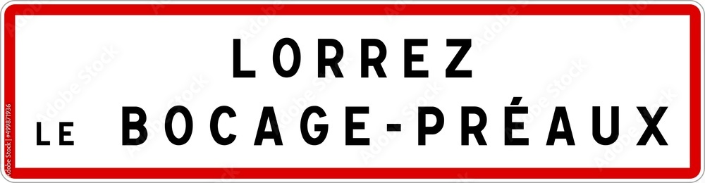 Panneau entrée ville agglomération Lorrez-le-Bocage-Préaux / Town entrance sign Lorrez-le-Bocage-Préaux Panneau entrée ville agglomération Lorrez-le-Bocage-Préaux / Town entrance sign Lorrez-le-Bocage-Préaux