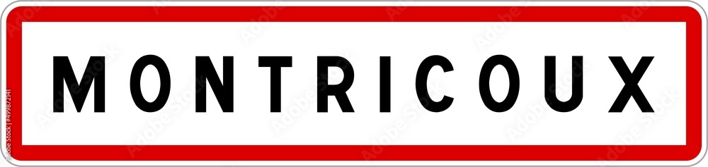 Panneau entrée ville agglomération Montricoux / Town entrance sign Montricoux Panneau entrée ville agglomération Montricoux / Town entrance sign Montricoux