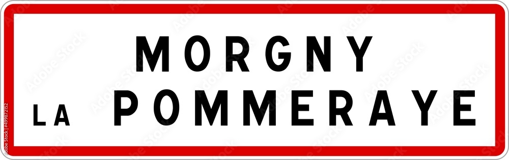Panneau entrée ville agglomération Morgny-la-Pommeraye / Town entrance sign Morgny-la-Pommeraye Panneau entrée ville agglomération Morgny-la-Pommeraye / Town entrance sign Morgny-la-Pommeraye