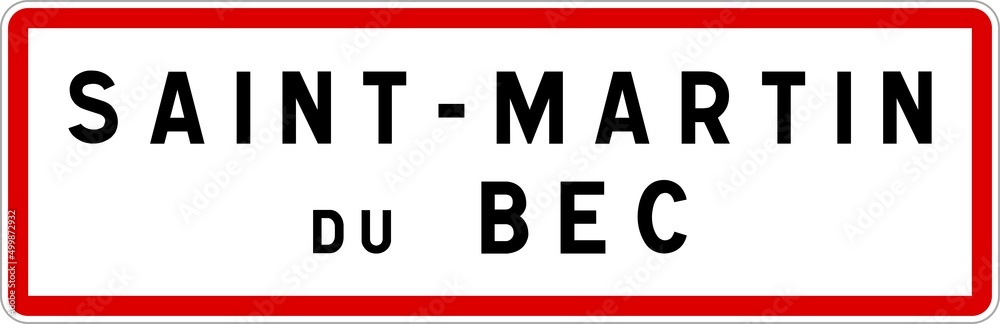 Panneau entrée ville agglomération Saint-Martin-du-Bec / Town entrance sign Saint-Martin-du-Bec
