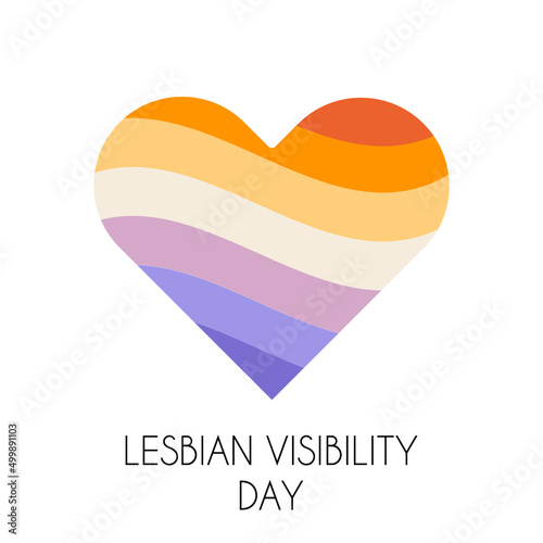 Lesbian Visibility Day in April. Lesbian flag in heart shape icon isolated on a white background . LGBT queer community campaign. Vector square banner or greeting card in flat style.