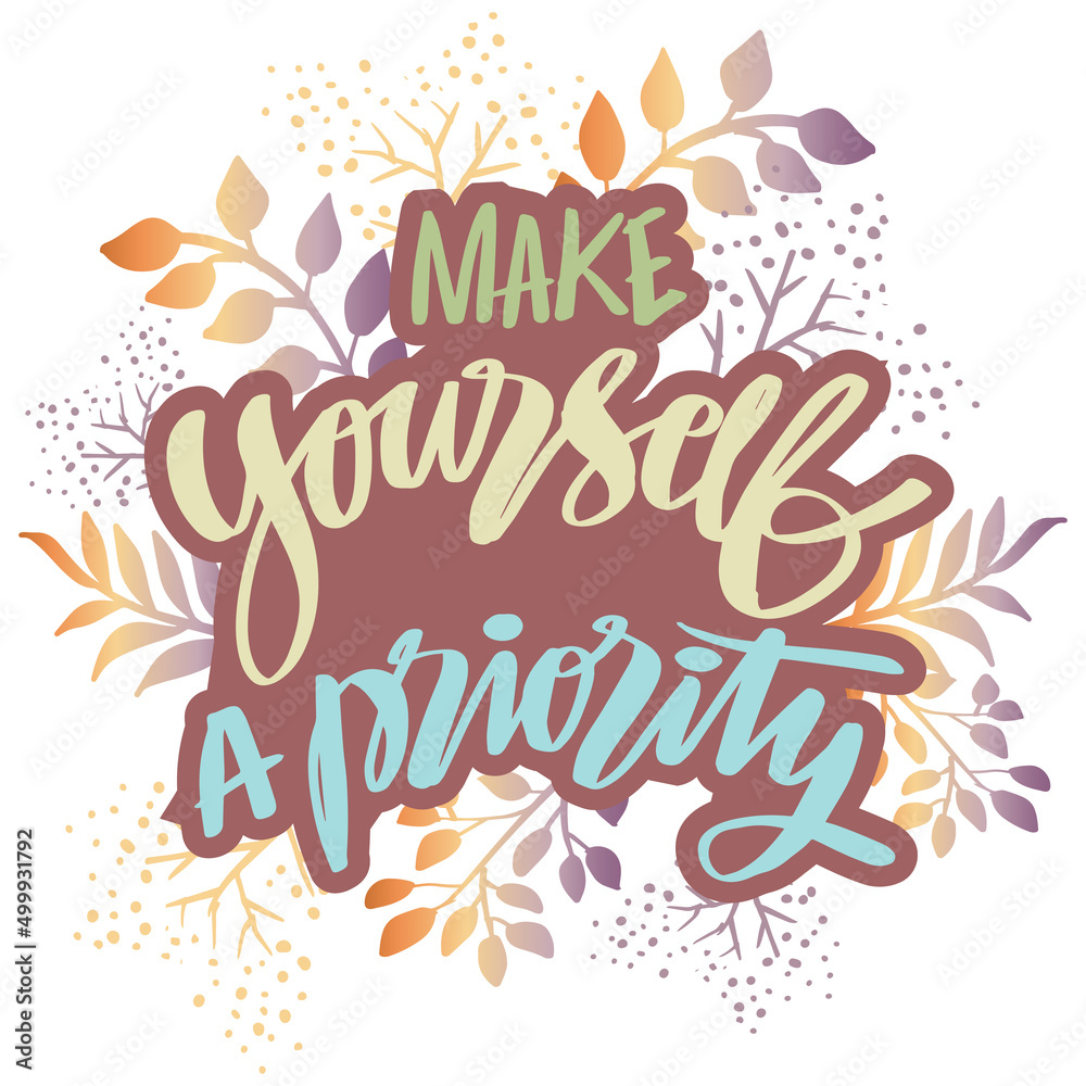 Make yourself a priority. Poster quote.