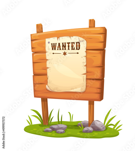 Wood sign, cartoon western wanted board. Vector wild west announcement on parchment with sheriff star hang on wooden plank with poles. Texas game or book scroll billboard for criminal search