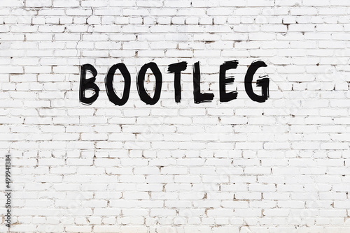 Картината върху платно Inscription bootleg painted on white brick wall