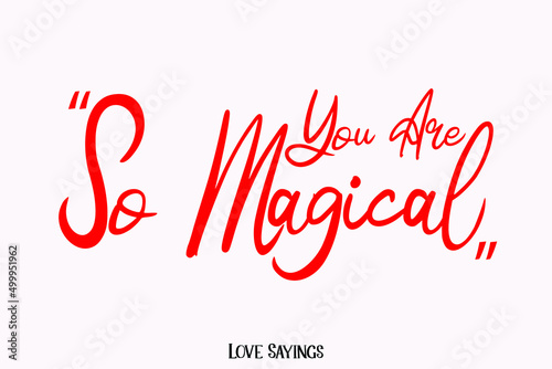 You Are So Magical in Beautiful Cursive Red Color Typography Text on Light Pink Background