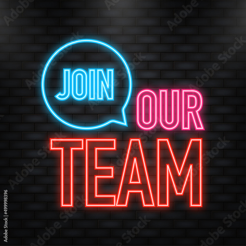 Neon Icon. Business template with red join our team bubble on white background for banner design. Business successful team. Isolated vector illustration