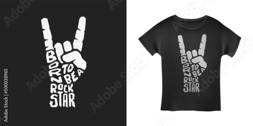 Born to be a rockstar rock gesture t-shirt design typography. Creative hand drawn lettering art with quote. Vector vintage illustration. photo