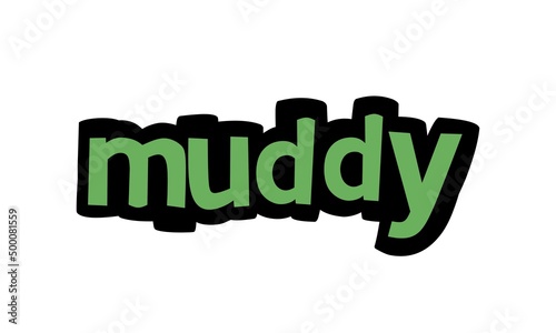 MUDDY writing graffiti design on white background
