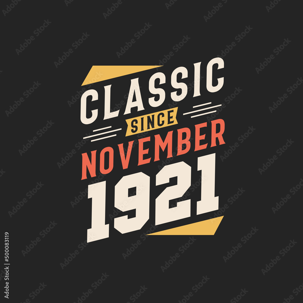 Obraz premium Classic Since November 1921. Born in November 1921 Retro Vintage Birthday