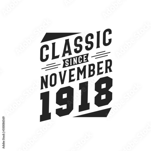 Born in November 1918 Retro Vintage Birthday, Classic Since November 1918