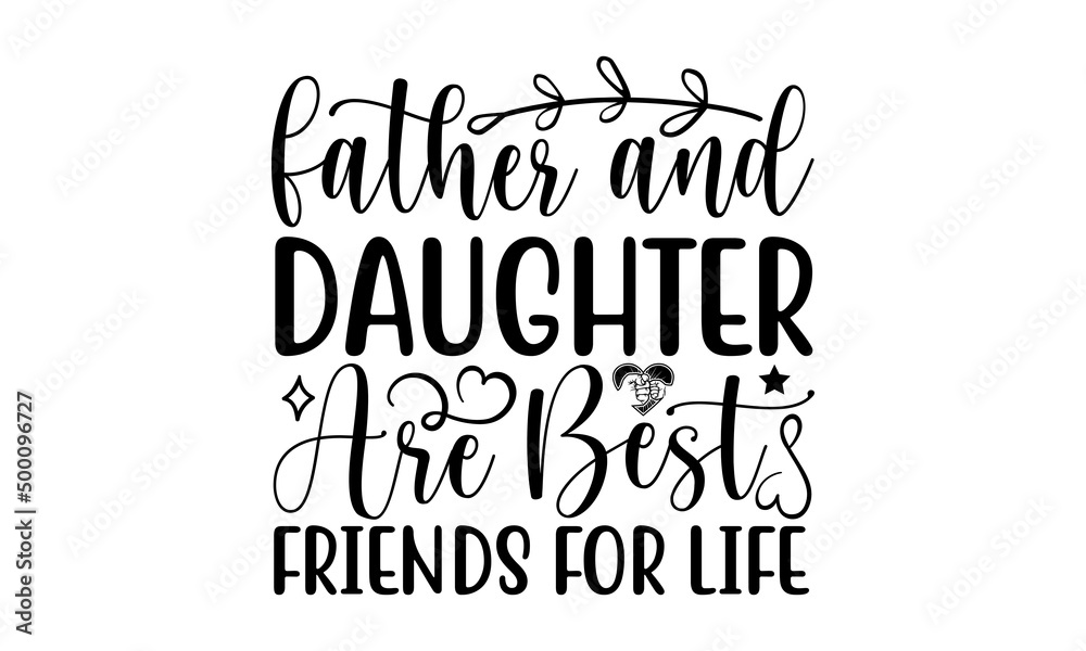 Stockvector Father and daughter are best friends for life SVG, Best