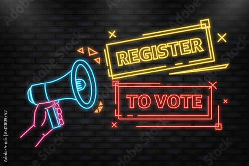 Neon Icon. Megaphone red banner with register to vote sign. Vector illustration.