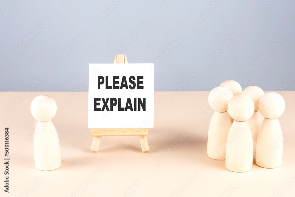 PLEASE EXPLAIN text on easel with wooden figure, meeting concept PLEASE EXPLAIN text on easel with wooden figure, meeting concept