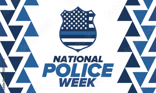 National Police Week in May. Celebrated annual in United States. In honor of the police hero. Police badge and patriotic elements. Officers Memorial Day. Poster, card, banner. Vector illustration