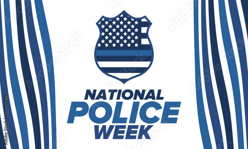 National Police Week in May. Celebrated annual in United States. In honor of the police hero. Police badge and patriotic elements. Officers Memorial Day. Poster, card, banner. Vector illustration