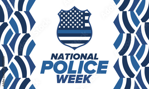 National Police Week in May. Celebrated annual in United States. In honor of the police hero. Police badge and patriotic elements. Officers Memorial Day. Poster, card, banner. Vector illustration