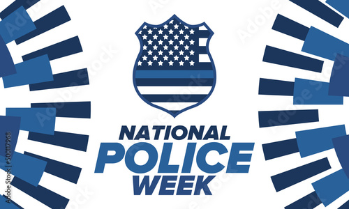 National Police Week in May. Celebrated annual in United States. In honor of the police hero. Police badge and patriotic elements. Officers Memorial Day. Poster, card, banner. Vector illustration