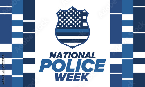 National Police Week in May. Celebrated annual in United States. In honor of the police hero. Police badge and patriotic elements. Officers Memorial Day. Poster, card, banner. Vector illustration