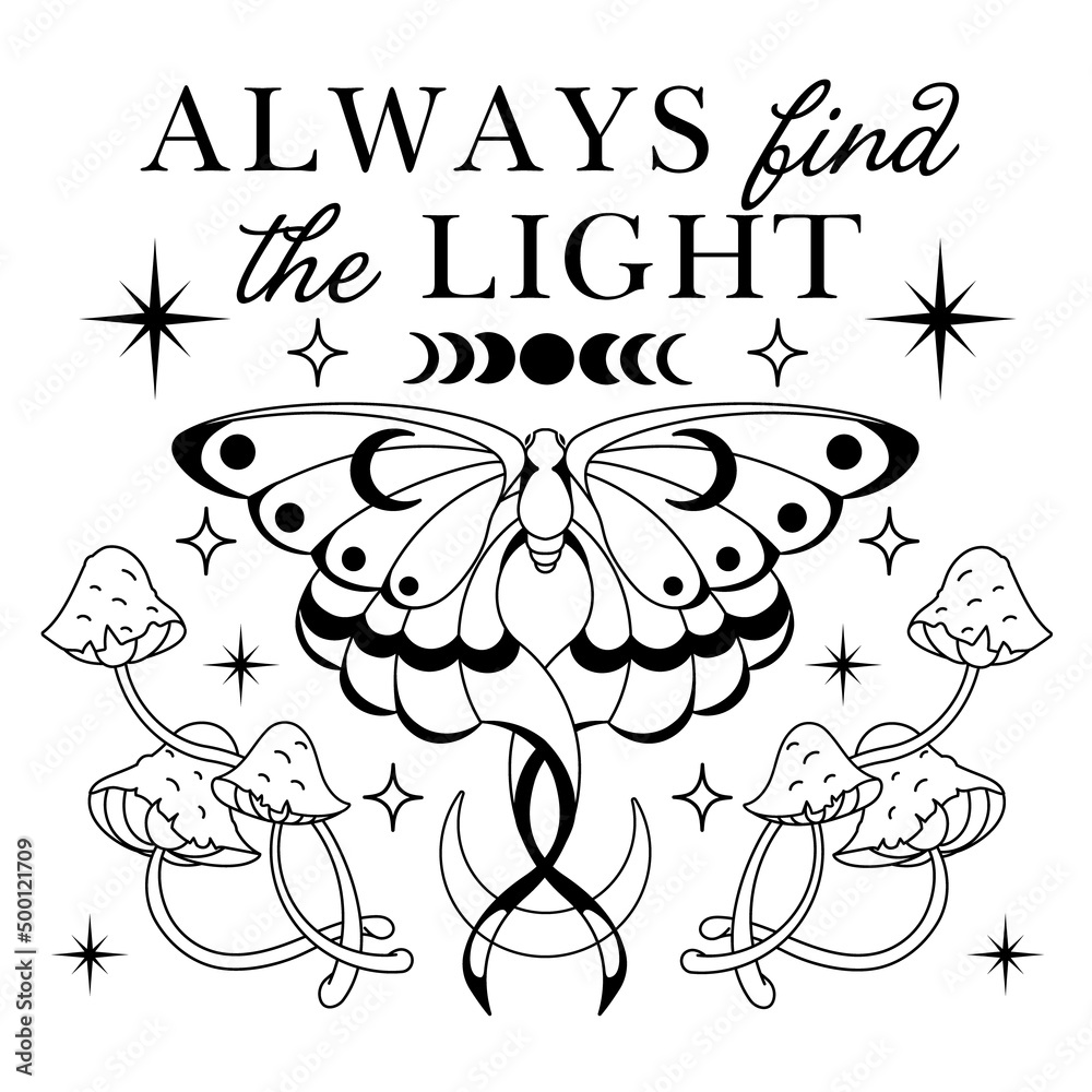Graphic silhouette of celestial moth surrounded mystical fungus, stars and celestial elements with inspiration phrase: Always find the light. Boho Celestial luna theme print - obrazy, fototapety, plakaty 