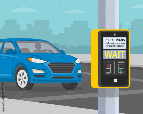 Safe car driving. Traffic signal controlled pedestrian facilities. Close-up view of a traffic light switch button. Blue sedan suv car stopped at traffic light. Flat vector illustration template.