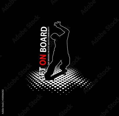 Get On Skate Boarding typography design for print t shirt 