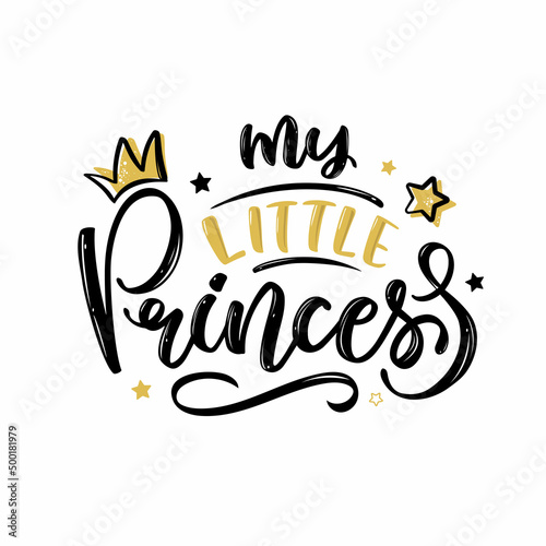 Vector illustration of My little Princess text for girls clothes. Princess badge, tag, icon. T-shirt design, card, banner template. Girl calligraphy background. Little Girl lettering typography.